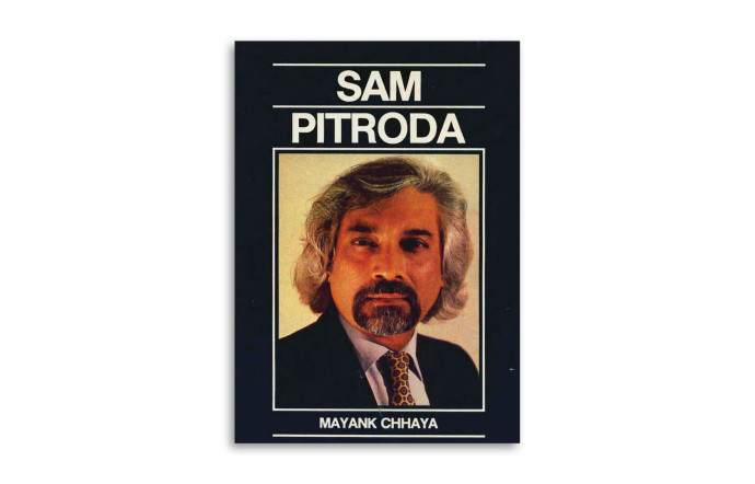 La biographie de Sam Pitroda par Mayank Chhaya, aux éditions Konark (1992). Un best-seller en inde.