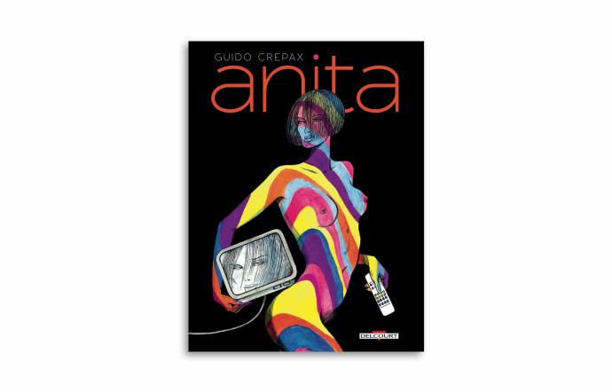 « Anita », Crepax, Delcourt, 216 pages.