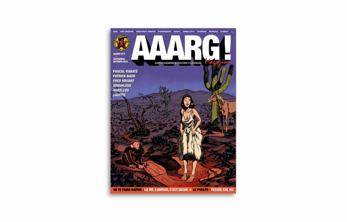 « AAARG ! », créé en 2013, relancé en 2016, bimestriel, 30 000 exemplaires vendus de chaque numéro, 132 pages.