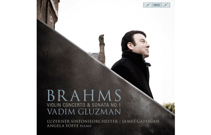 « Brahms Violin Concerto, Sonata No.1 » , le dernier album du violiniste Vadim Gluzman, Bis Records.
