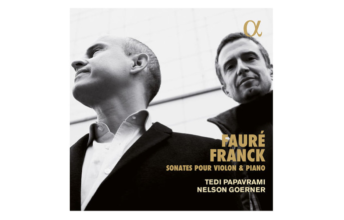 Sonates pour violon et piano de Fauré et Franck, Nelson Goerner et Tedi Papavrami.