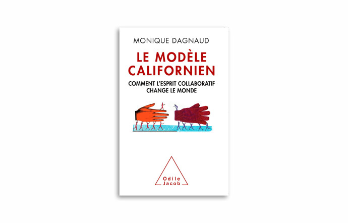 « Le Modèle californien », de Monique Dagnaud, Odile Jacob, 2016, 204 pages.