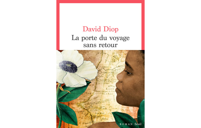 La Porte du voyage sans retour, David Diop, Seuil, 320 p., 19 €. – Nos 6 livres de la rentrée 2021