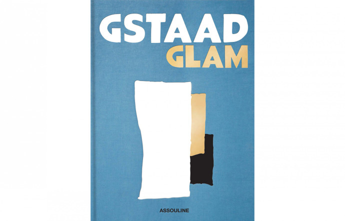 Gstaad Glam, Geoffrey Moore, Assouline, 300 p., 95 €